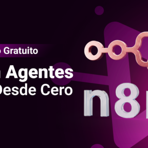 Curso de n8n Agentes IA Desde Cero