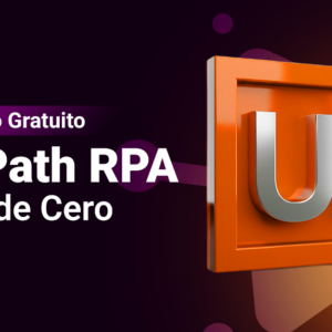 Curso de UiPath RPA Desde Cero