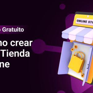 Cómo Crear una Tienda Online