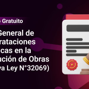 Ley General de Contrataciones Públicas en la Ejecución de Obras (Nueva Ley N°32069)