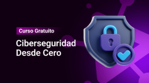 Ciberseguridad desde Cero